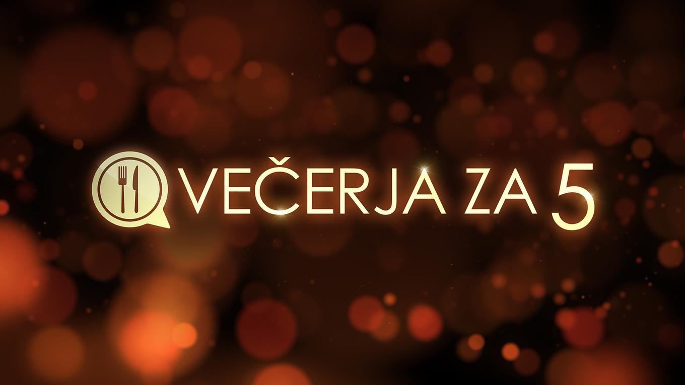 Večerja za 5 